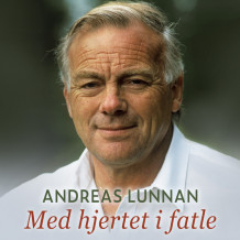 Med hjertet i fatle av Andreas Lunnan (Nedlastbar lydbok)