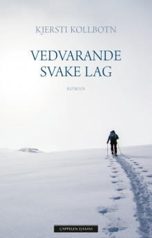 Vedvarende svake lag av Kjersti Kollbotn (Ebok)