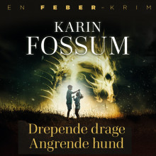 Drepende drage. Angrende hund av Karin Fossum (Nedlastbar lydbok)