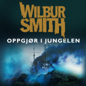 Oppgjør i jungelen av Wilbur Smith (Nedlastbar lydbok)