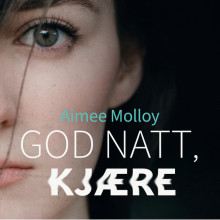 God natt, kjære av Aimee Molloy (Nedlastbar lydbok)