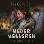 Under helleren av Åse Gyrid Solli (Nedlastbar lydbok)