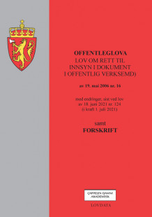 Offentleglova (lov om rett til innsyn i dokument i offentleg verksemd) m/forskrift (Heftet)