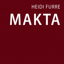 Makta av Heidi Furre (Nedlastbar lydbok)