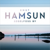 Segelfoss by av Knut Hamsun (Nedlastbar lydbok)