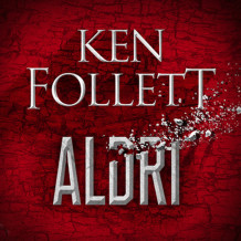 Aldri av Ken Follett (Nedlastbar lydbok)