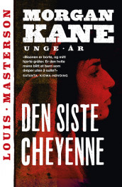 Den siste cheyenne av Louis Masterson (Heftet)