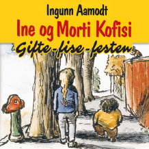 Ine og Morti Kofisi - Gifte-fise-festen av Ingunn Aamodt (Nedlastbar lydbok)