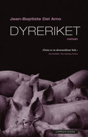 Dyreriket av Jean-Baptiste Del Amo (Ebok)