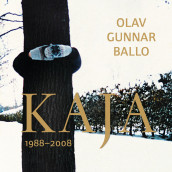 Kaja 1988-2008 av Olav Gunnar Ballo (Nedlastbar lydbok)