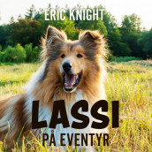 Lassi på eventyr av Eric Knight (Nedlastbar lydbok)
