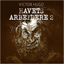 Havets arbeidere 2 av Victor Hugo (Nedlastbar lydbok)
