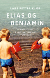 Elias og Benjamin av Lars Petter Kjær (Ebok)