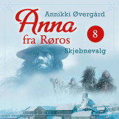 Skjebnevalg av Annikki Øvergård (Nedlastbar lydbok)
