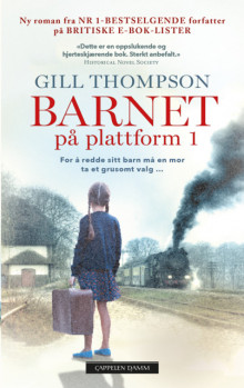 Barnet på plattform 1 av Gill Thompson (Heftet)