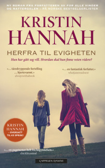 Herfra til evigheten av Kristin Hannah (Heftet)