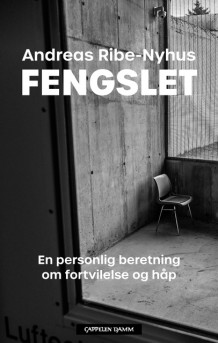 Fengslet av Andreas Ribe-Nyhus (Innbundet)