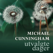 Utvalgte dager av Michael Cunningham (Nedlastbar lydbok)