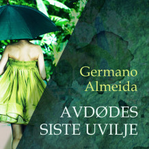 Avdødes siste uvilje av Germano Almeida (Nedlastbar lydbok)