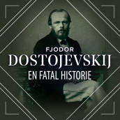 En fatal historie av Fjodor M. Dostojevskij (Nedlastbar lydbok)