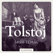 Skriftemål av Leo Tolstoj (Nedlastbar lydbok)