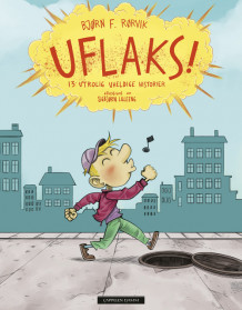 Uflaks av Bjørn F. Rørvik (Innbundet)