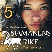 Trommereisen av Dag Ove Johansen (Nedlastbar lydbok)