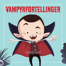 Vampyrfortellinger av Ingrid Uebe (Nedlastbar lydbok)