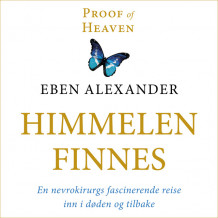 Himmelen finnes - En nevrokirurgs fascinerende reise inn i døden og tilbake av Eben Alexander (Nedlastbar lydbok)