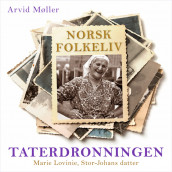 Taterdronningen - Marie Lovinie, Stor-Johans datter av Arvid Møller (Nedlastbar lydbok)
