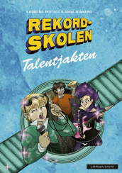 Rekordskolen 5: Talentjakten av Katarina Ekstedt og Anna Winberg (Innbundet)