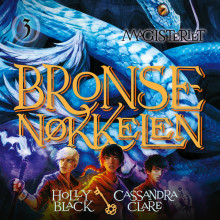 Bronsenøkkelen av Holly Black (Nedlastbar lydbok)