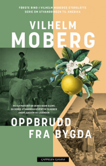 Oppbrudd fra bygda av Vilhelm Moberg (Ebok)