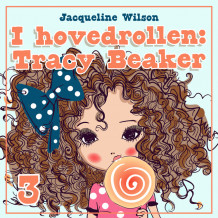 I hovedrollen: Tracy Beaker av Jacqueline Wilson (Nedlastbar lydbok)