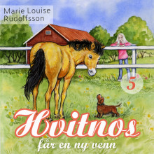 Hvitnos får en ny venn av Marie Louise Rudolfsson (Nedlastbar lydbok)