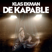 De kapable av Klas Ekman (Nedlastbar lydbok)