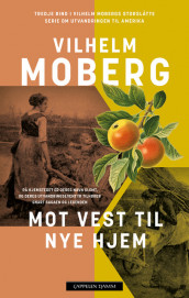 Mot vest til nye hjem av Vilhelm Moberg (Heftet)