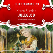 Juleglød av Karen Støylen (Nedlastbar lydbok)