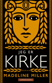 Jeg er Kirke av Madeline Miller (Innbundet)