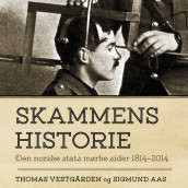 Skammens historie - Den norske stats mørke sider 1814-2014 av Thomas Vestgården (Nedlastbar lydbok)