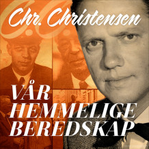 Vår hemmelige beredskap - Historien om MM av Christian Christensen (Nedlastbar lydbok)