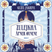 Zulejkha åpner øynene av Guzel Jakhina (Nedlastbar lydbok)