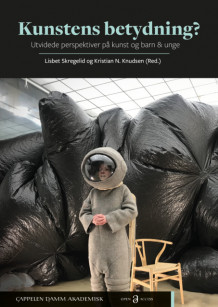 Kunstens betydning? av Lisbet Skregelid og Kristian Nødtvedt Knudsen (Heftet)