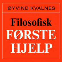 Filosofisk førstehjelp av Øyvind Kvalnes (Nedlastbar lydbok)