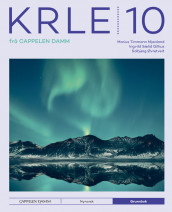 KRLE 10 frå Cappelen Damm Grunnbok av Ingvild Sælid Gilhus, Marius Timmann Mjaaland og Solbjørg Øvretveit (Fleksibind)