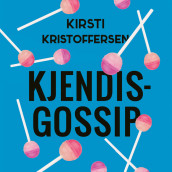 Kjendisgossip av Kirsti Kristoffersen (Nedlastbar lydbok)