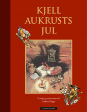 Kjell Aukrusts jul av Anders Heger (Innbundet)