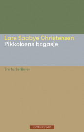 Pikkoloens bagasje av Lars Saabye Christensen (Ebok)