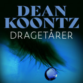 Dragetårer av Dean Koontz (Nedlastbar lydbok)