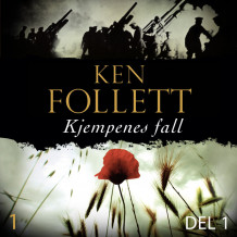 Kjempenes fall - Del 1 av Ken Follett (Nedlastbar lydbok)